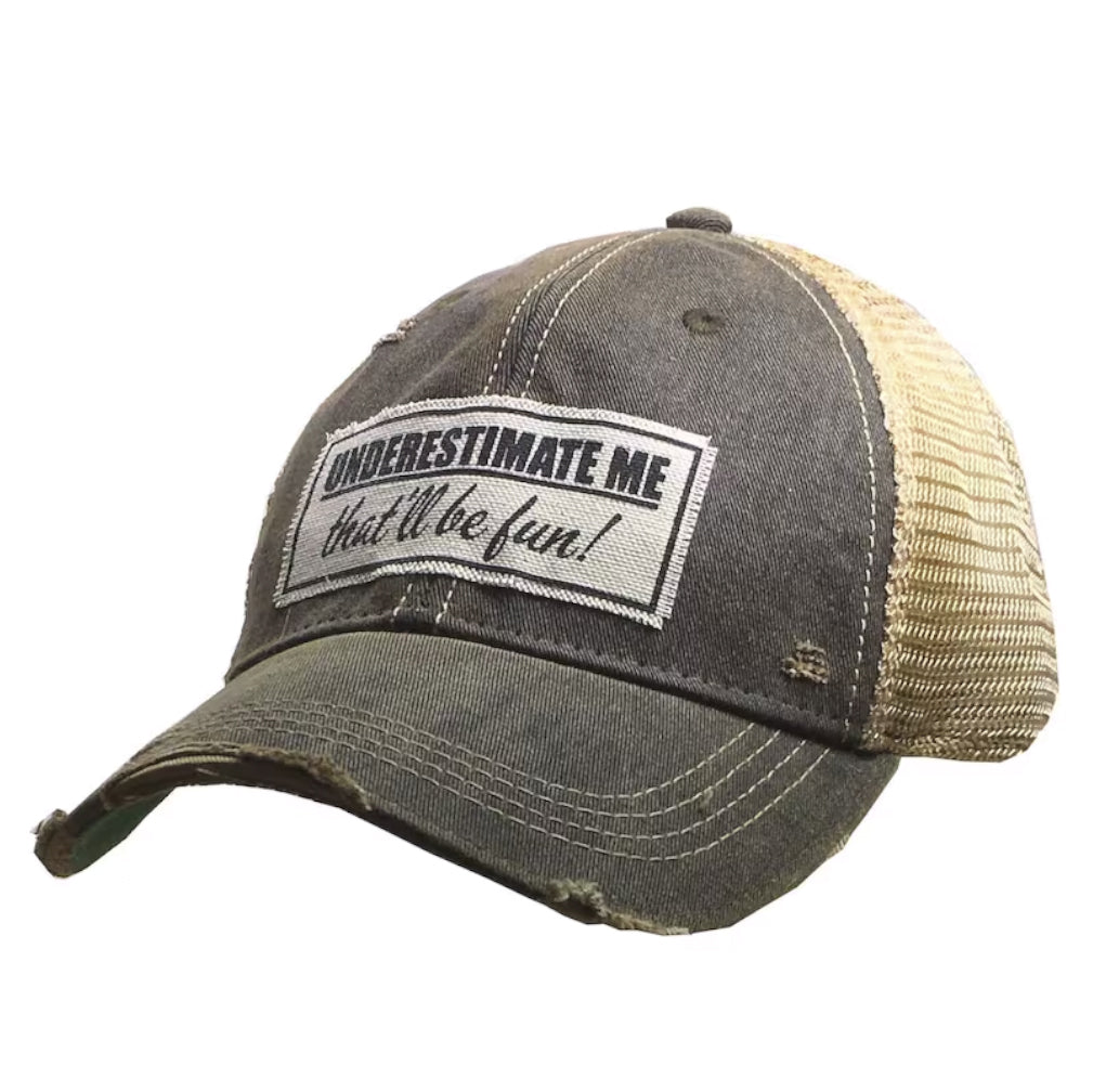 Distressed Trucker Hat - Underestimate Me